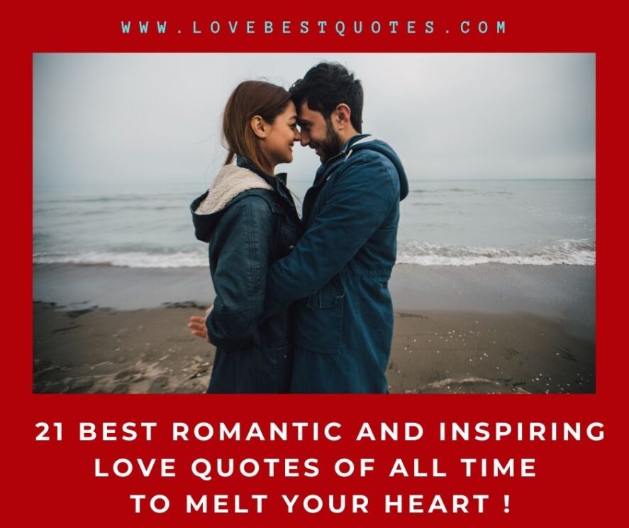 21 best romantic and inspiring love quotes to melt your heart