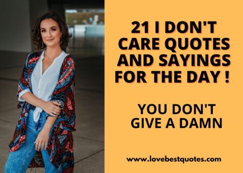 21 I dont care quotes and sayings for the day